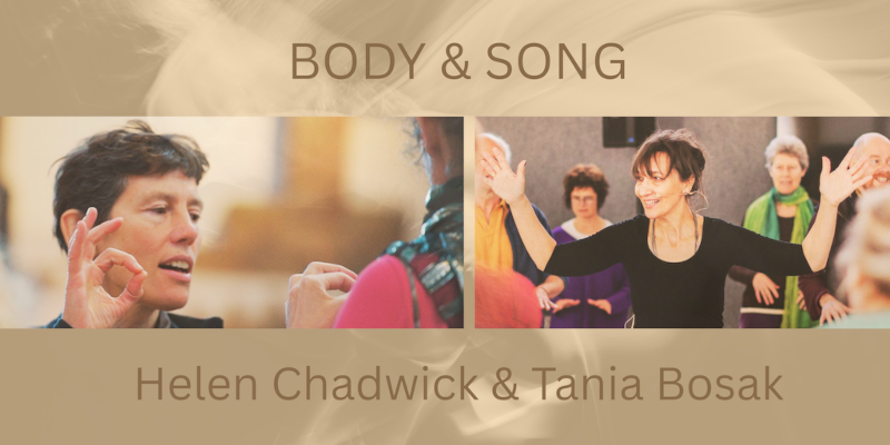 Body and Song workshop with Helen Chadwick and Tania Bosak,2025